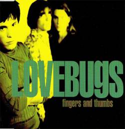 Lovebugs : Fingers and Thumbs